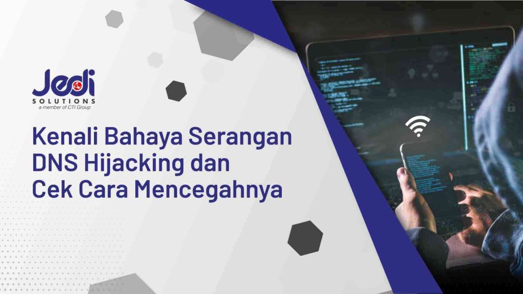 Kenali Bahaya Serangan DNS Hijacking dan Cek Cara Mencegahnya