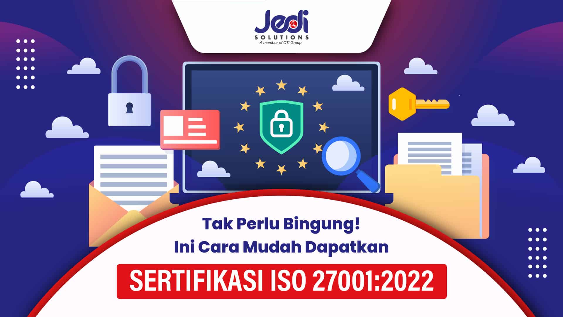 Pendampingan Sertifikasi ISO 27001:2022 JEDI