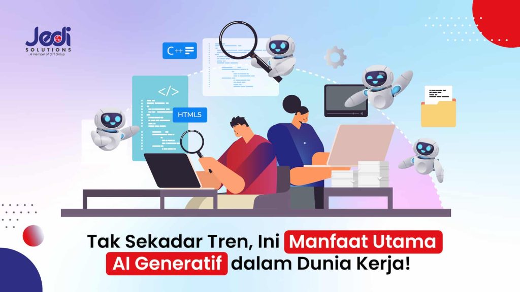 Apa salah satu manfaat utama dari AI generatif dalam dunia kerja JEDI Solutions