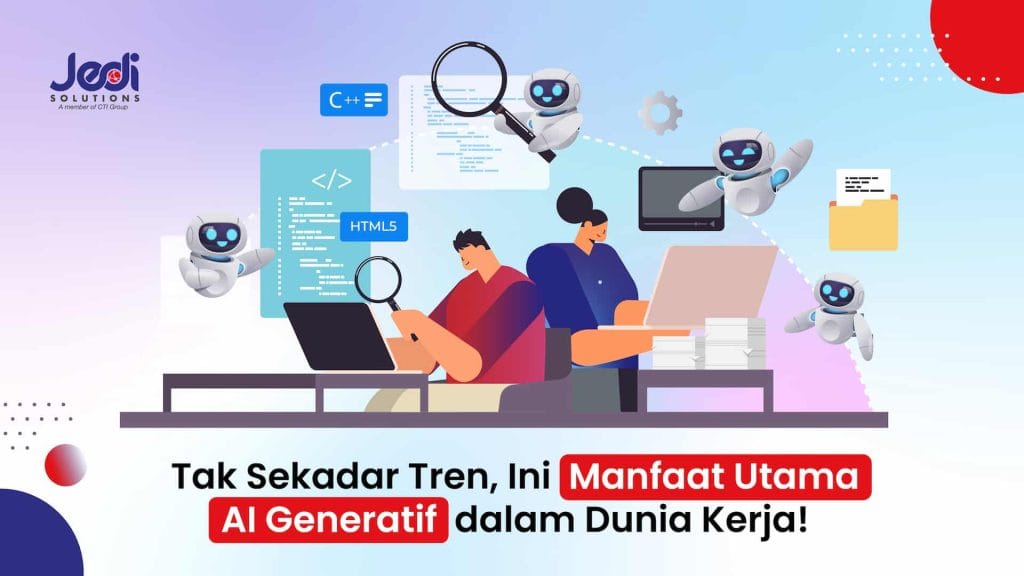 Apa salah satu manfaat utama dari AI generatif dalam dunia kerja JEDI Solutions