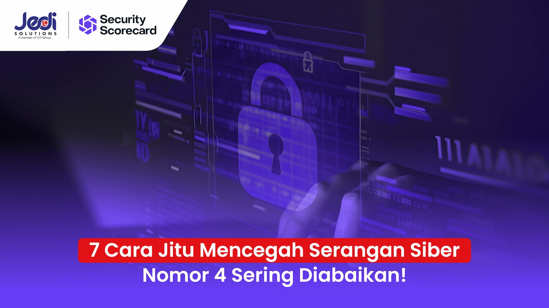 7 cara jitu mencegah serangan siber JEDI Security Scorecard