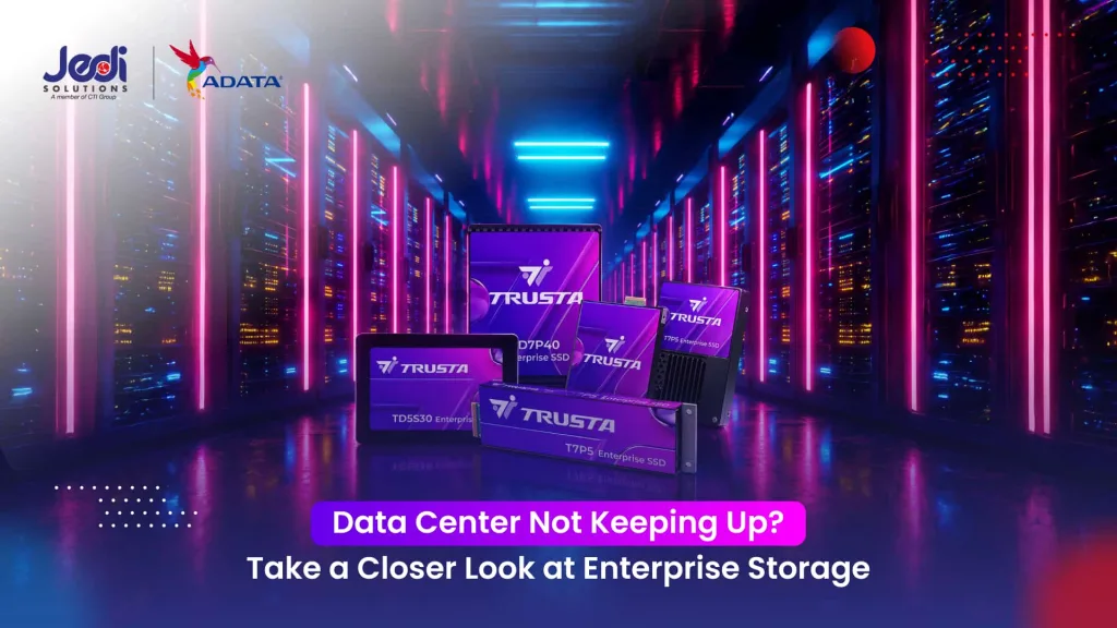 Enterprise Storage Bottleneck Trusta ADATA JEDI